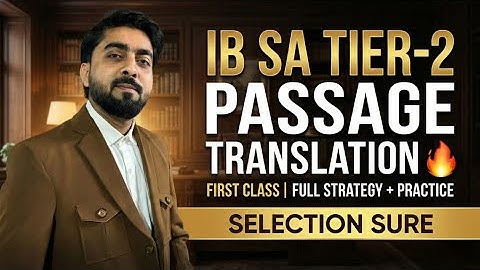 IB SA Tier-2 Passage Translation 🔥 | First Class | Full Strategy + Practice | Selection Sure