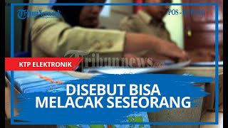 Viral! Fakta Baru Chip KTP Elektronik Disebut Bisa Melacak Seseorang, Begini Penjelasan Dukcapil