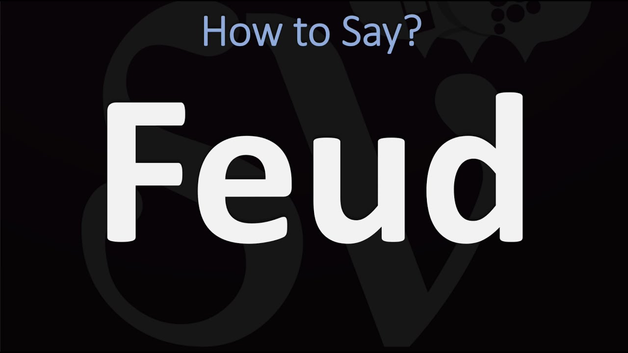 How To Pronounce Feud