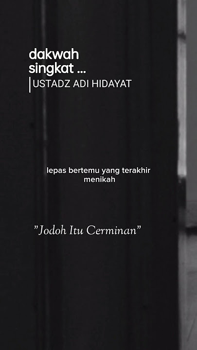 Jodoh Yang Dicari Oleh Ustadz Adi Hidayat #jodoh #taaruf #uah #uahterbaru #ustadzadihidayat #shorts