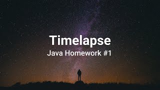 Timelapse | Java Homework #1 Profile