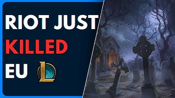 Riot Might’ve Just Doomed EU