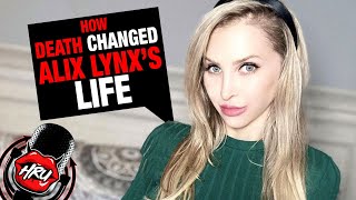 How Death Changed Alix Lynx's Life