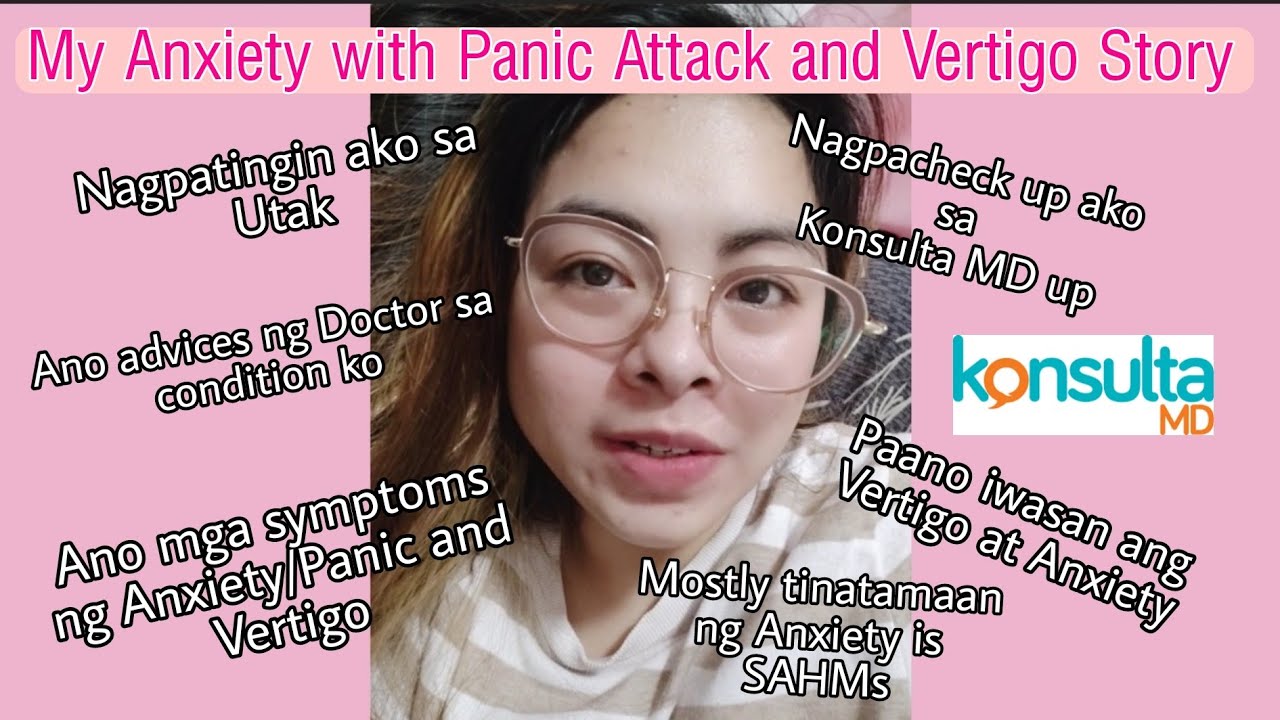 My Anxiety with Panic Attack and Vertigo Story 2021| Ang hirap ng situation ko🥺 WHAT TO DO?