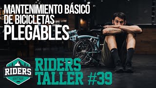 Mantenimiento básico de bicicletas plegables. Riders Taller #39