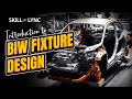 Introduction to BIW Fixture Design | Course Demo