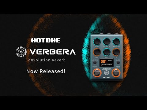 Introducing the Hotone Verbera: Where Reverb Breaks Free