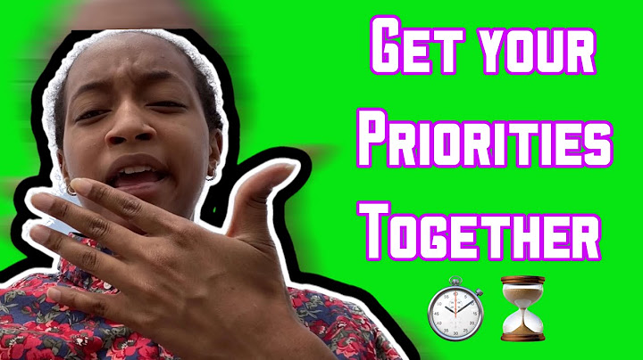 How to set priorities straight!!!