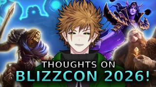 Thoughts on Blizzcon 2026!