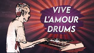 Vive L'Amour Drum Experiment