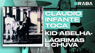 Lágrimas e Chuva - Kid Abelha (CLÁUDIO INFANTE) | Braba Playthrough