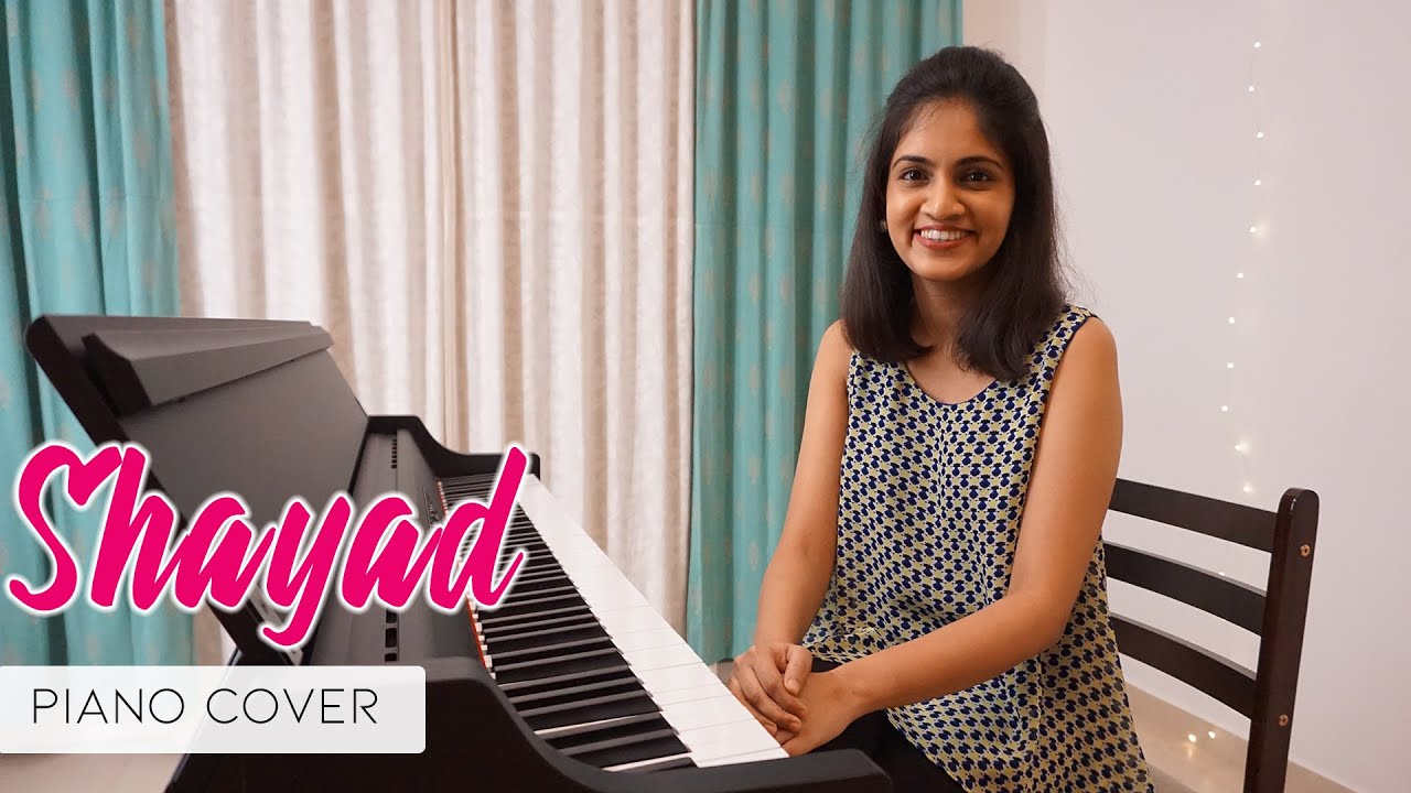 Shayad (शायद) - Love Aaj Kal (2020) | Piano Instrumental Cover | Elvira Gonsalves