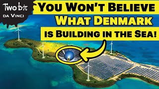 ManMade Energy Island Megaproject FINALLY ends Oil & Gas!