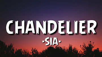 Sia - chandelier (Lyrics)