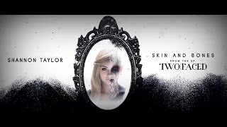 Shannon Taylor- Skin and Bones  (OFFICIAL LYRIC VIDEO) chords