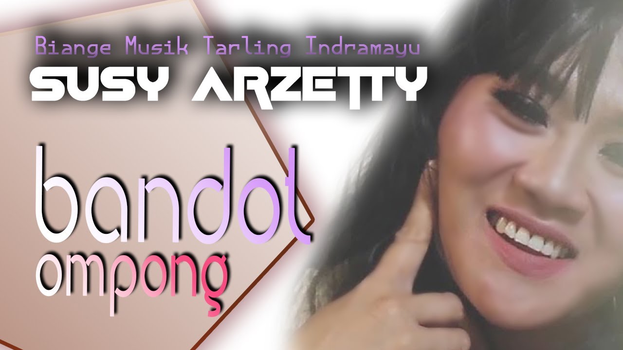 Bandot ompong  susy arzetty // Biange Musik Tarling Indramayu (official music video )