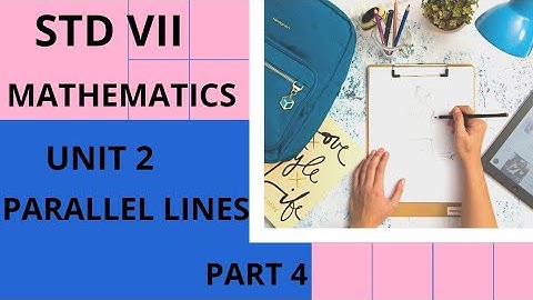 STD 7|MATHEMATICS |KERALA SYLLABUS |UNIT 2 PARALLEL LINES|PART 4