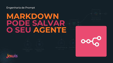 Como utilizar markdown para o agente de IA no N8N? (Engenharia de prompt aula 03)