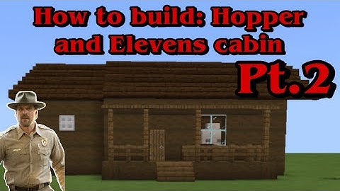 How to Build: Hopper and Elevens cabin cabin in Minecraft from strangerthings