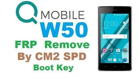 Q Mobile W50 FRP Remove By CM2 SPD 7731 Android 5.0