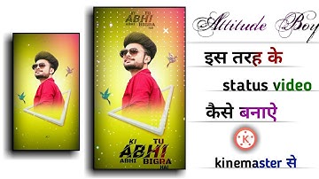 How To Make Full Attitude Status In Kinemaster ll Best Status Editing ll Kinemaster ll Tutorial llHD