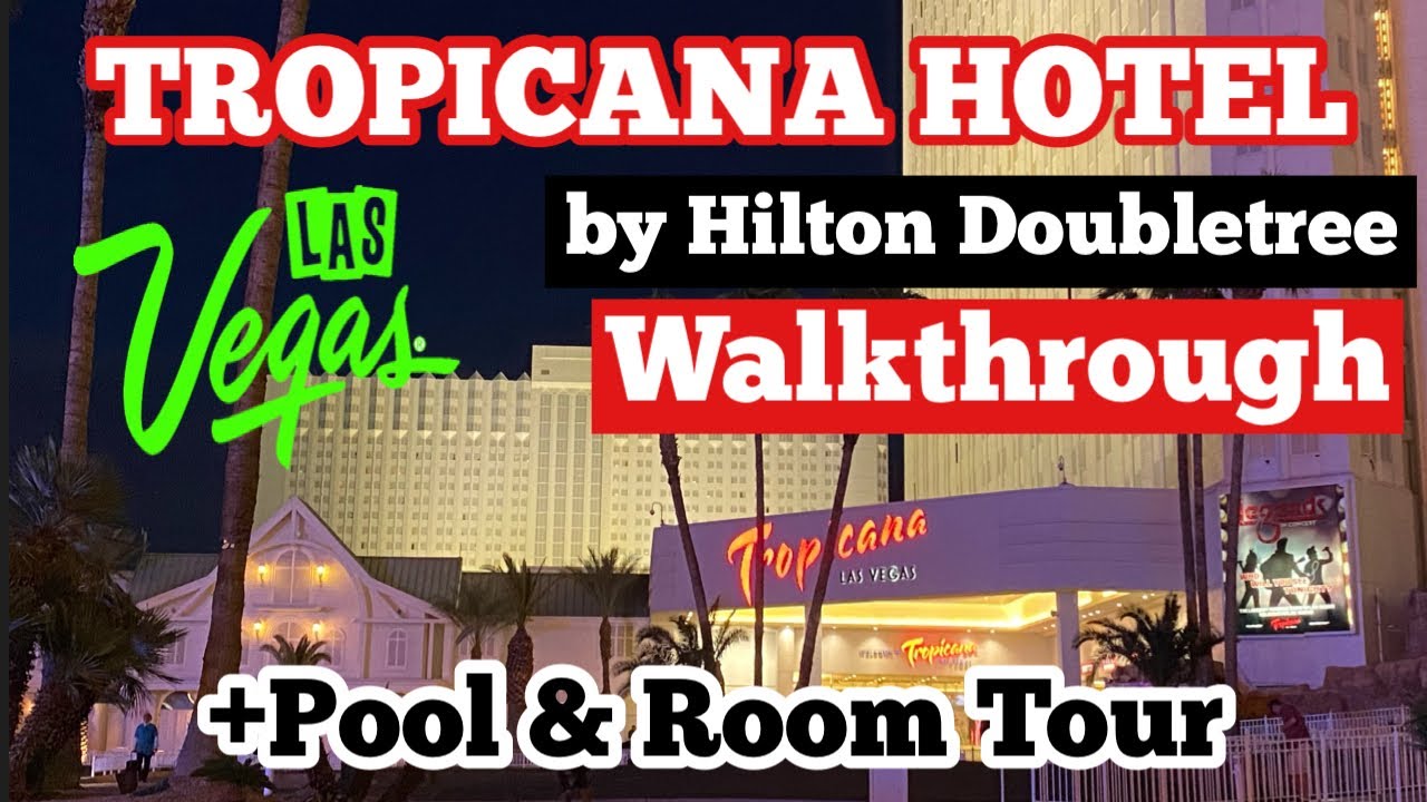 LAS VEGAS TROPICANA HOTEL WALKTHROUGH + POOL & ROOM TOUR by Hilton