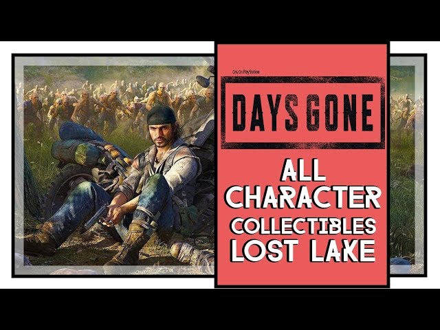 Days Gone All Collectibles of Characters, Tourism, and Landmarks. 