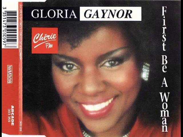 Gloria Gaynor - First Be A Woman (Club MiX) class=