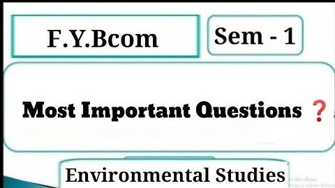 #2 Most Important Questions of Environmental Studies | FYBCom Sem -1 | Mumbai University| EVS FYBCom