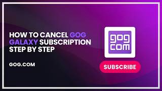 How to Cancel GOG Galaxy Subscription Step by Step