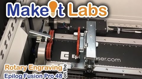 MakeIt Labs Epilog Rotary Tool Quick Training