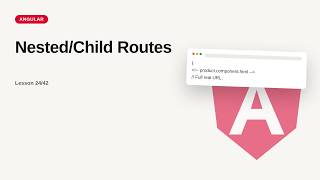 Angular - Web development basic Series: Nested/Child Routes