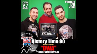 #90allora & Pezzi da 90 presentano: History Time 90 * DWA RECORDS *