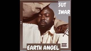 SUT  IWAR _-_ Earth Angel  || AUDIO •• Notch Lyrics ••