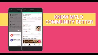 'Mylo Community' is waiting for you! Watch this Video to Participate and Enhance your Experience'.