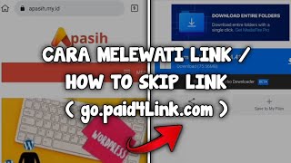 SO EASY !! Cara Melewati Link / How To Skip Link ( go.paid4link.com )