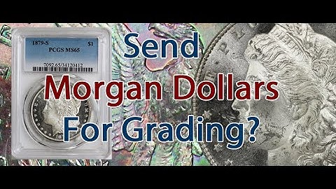 How To Grade Morgan Dollars. Should You Submit Your Morgan Dollars For Grading?