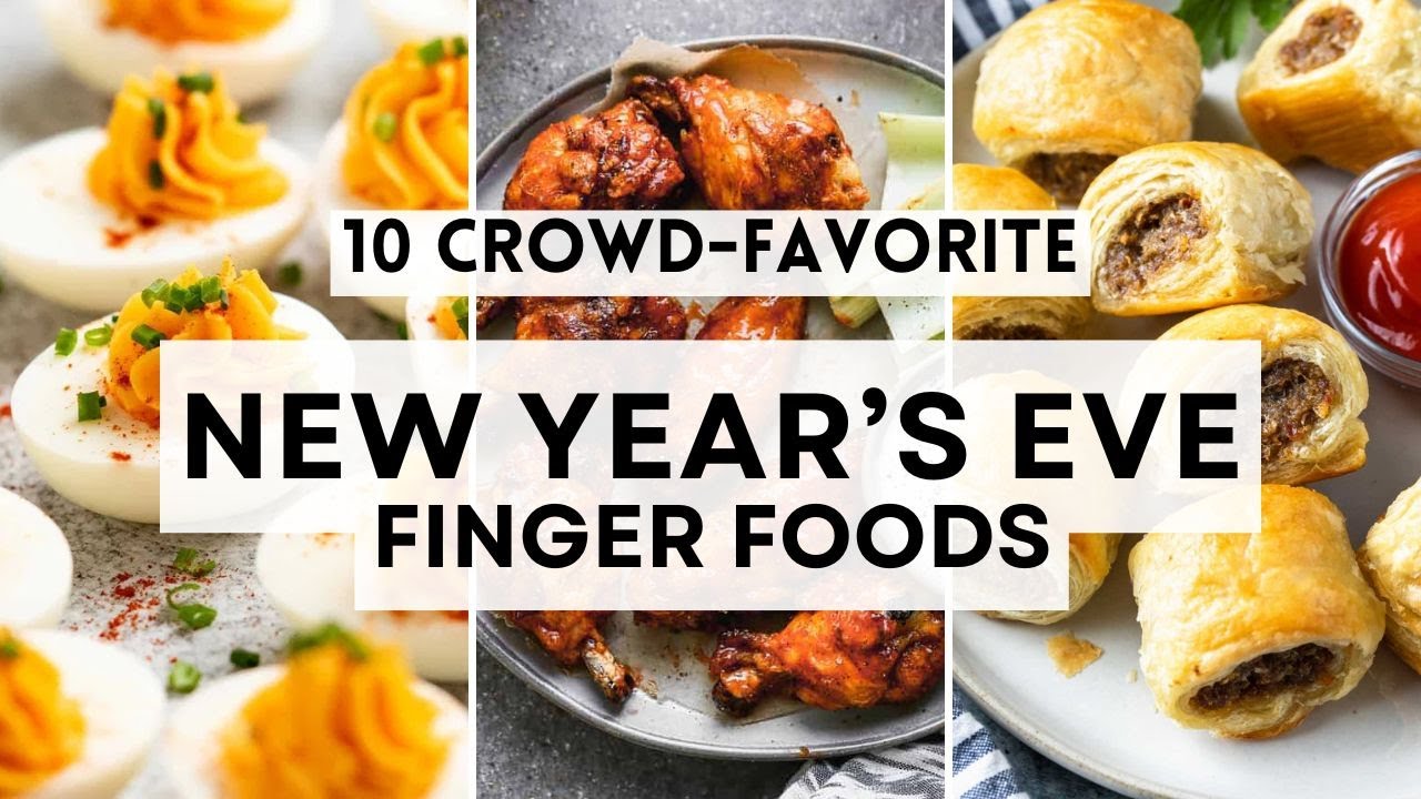 10 Crowd-Favorite New Year’s Eve Finger Foods  