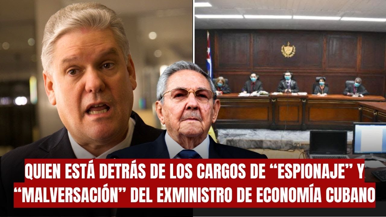 La caída en desgracia de Alejandro Gil, el exministro de Economía de CUBA