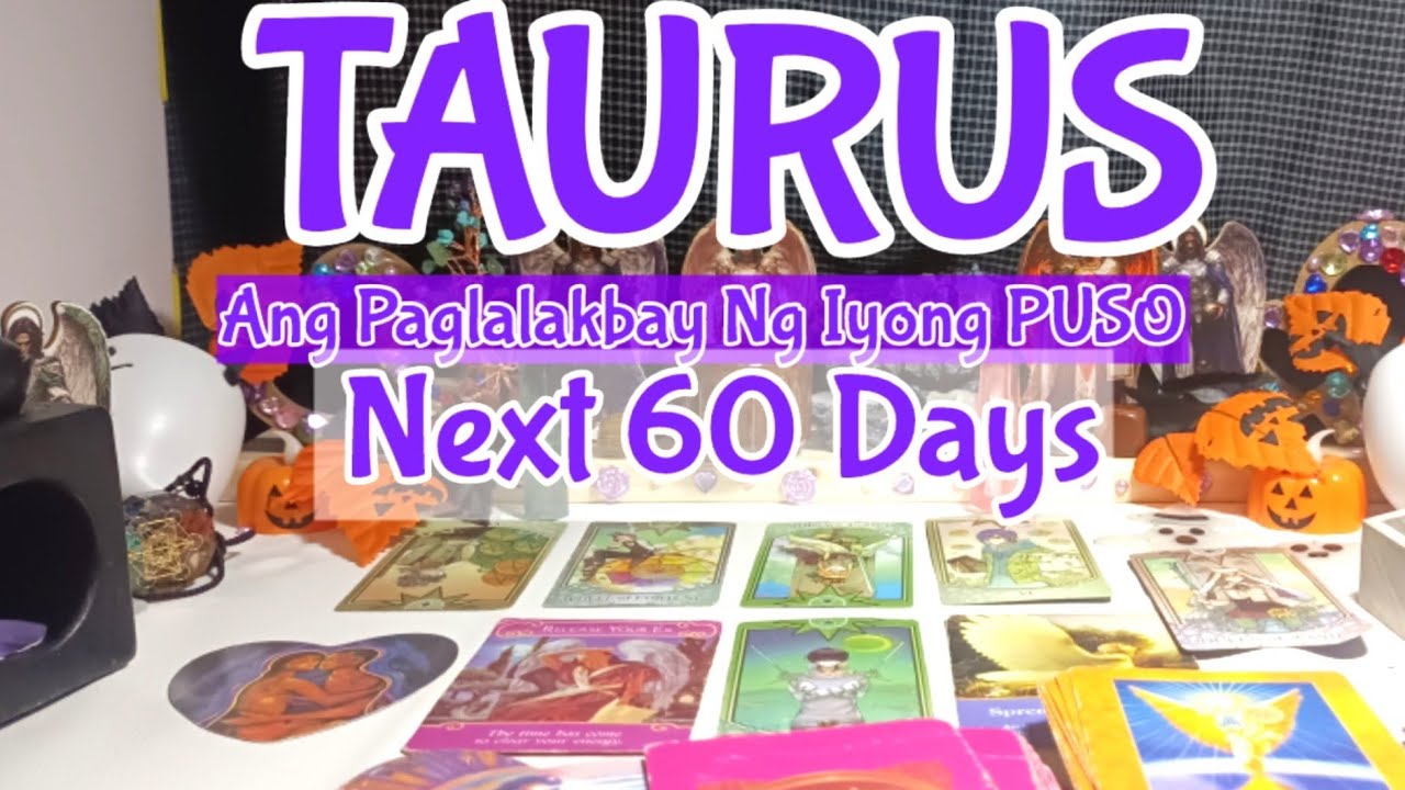 TAURUS PAGLALAKBAY NG IYONG PUSO SA NEXT 60 DAYS: VIBE, OPURTUNITY, HADLANG, AKSYON AT MATUTUTUNAN.