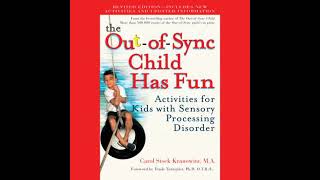 Out-of-Sync Child Has Fun, Revised Edition: Activities for Kids with Sensory Processing Disorder