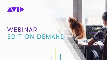 WEBINAR: Edit from anywhere with Avid | Edit On Demand