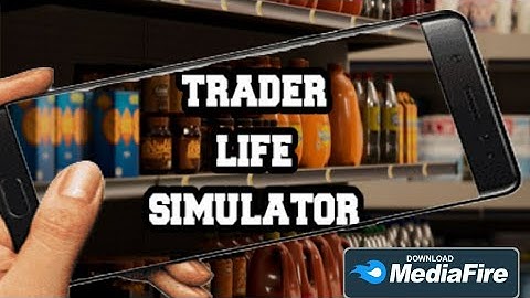 HOW TO DOWNLOAD TRADER LIFE SIMULATOR ON ANDROID FREE!