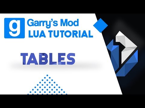 6: Garrys Mod Lua Tutorial - Tables