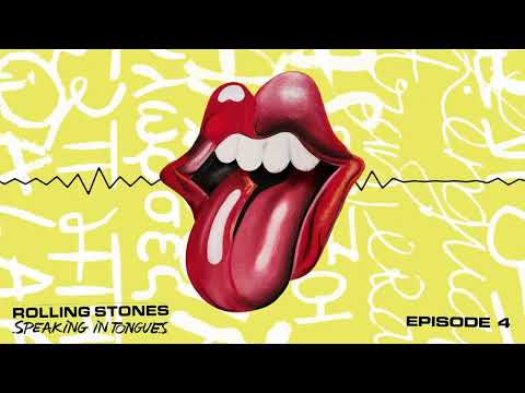 The Rolling Stones - Speaking In Tongues | The Official Podcast (Episode 4)