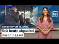 Seit heute abgasfrei durch kassel  hessenschau vom 15042024