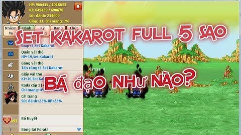 [Ngọc Rồng] Đập đồ, test sức đánh set kakarot full 5 sao, Víp nhất 7 sever =))