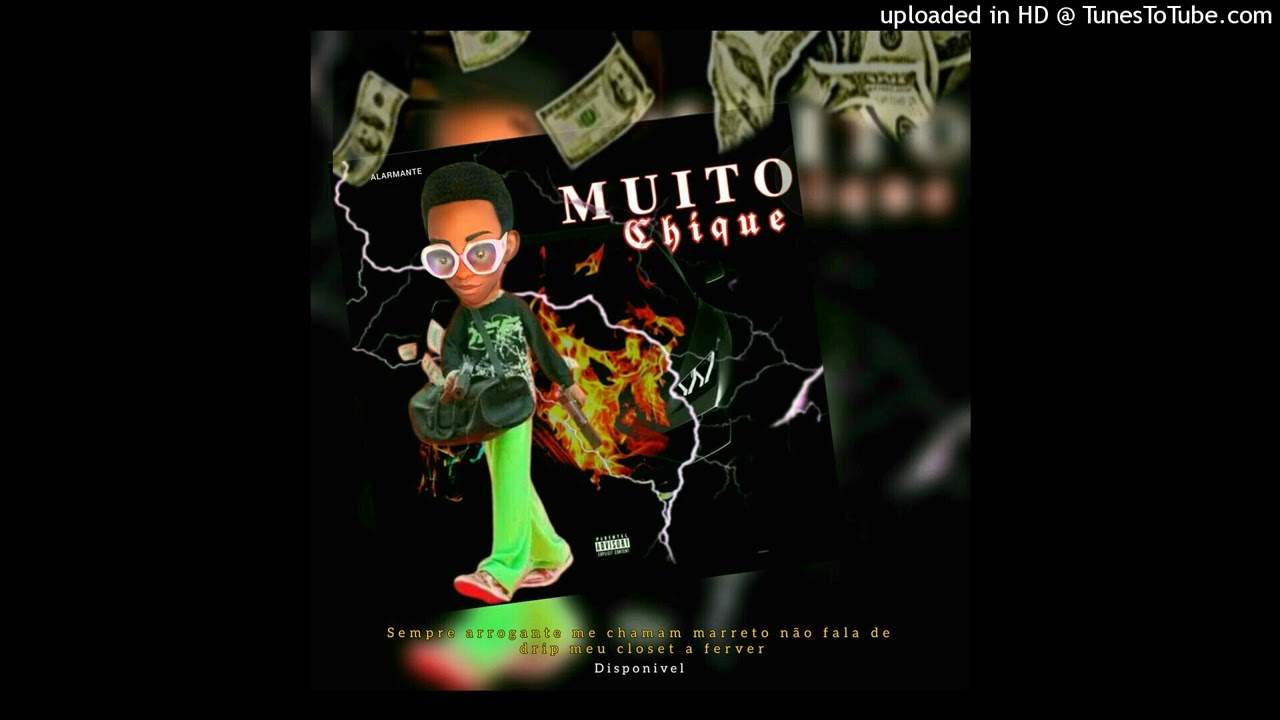 Alarmante - Muito Chique (Official Music)