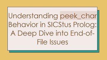 Understanding peek_char Behavior in SICStus Prolog: A Deep Dive into End-of-File Issues