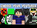 Minecraft but you can CHOOSE YOUR YOUTUBER...